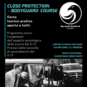 CORSO CLOSE PROTECTION-VIP PROTECTION- BODYGUARD (HIGH & LOW PROFILE) 1⁰-2⁰-3⁰-4⁰-5⁰ livello